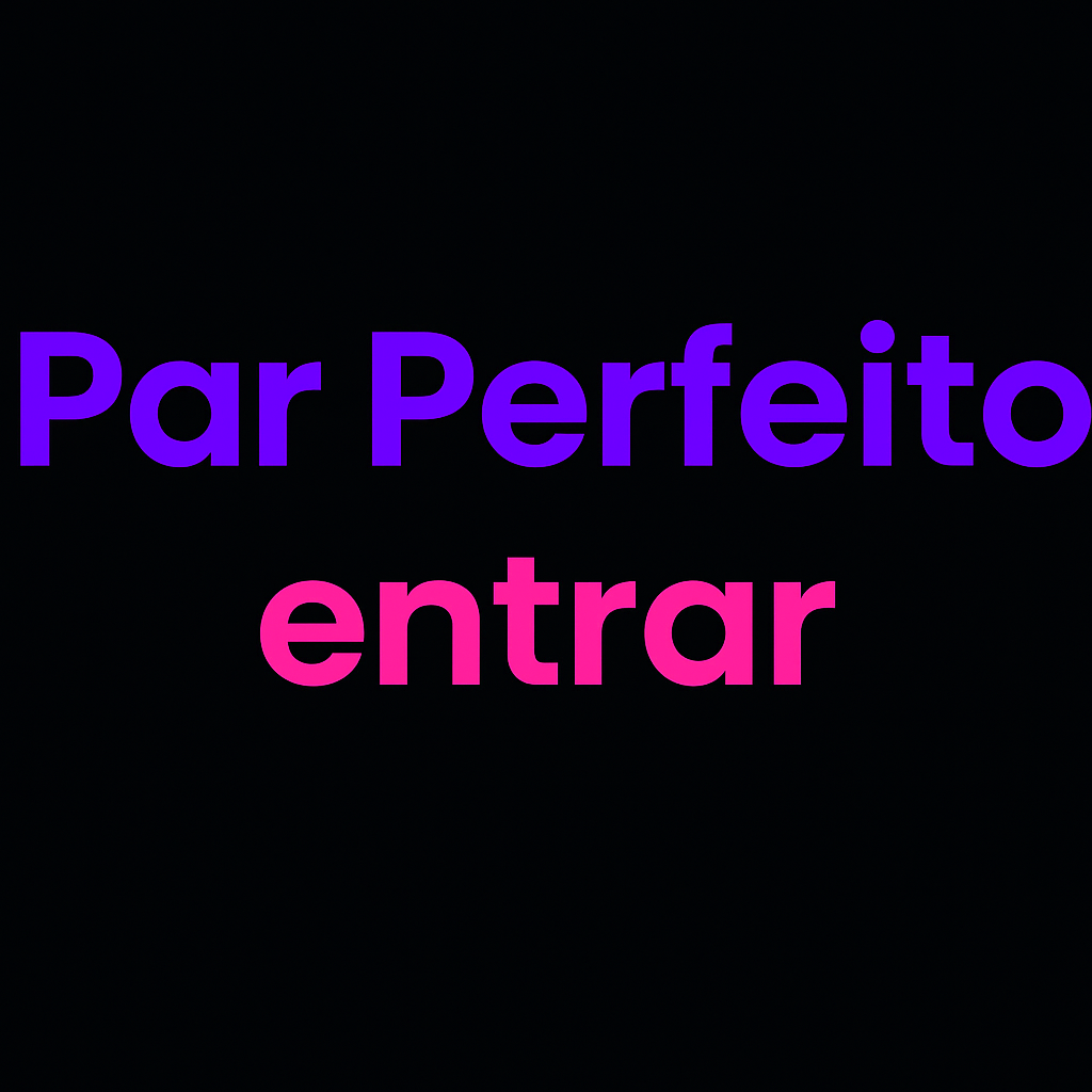 Par Perfeito entrar